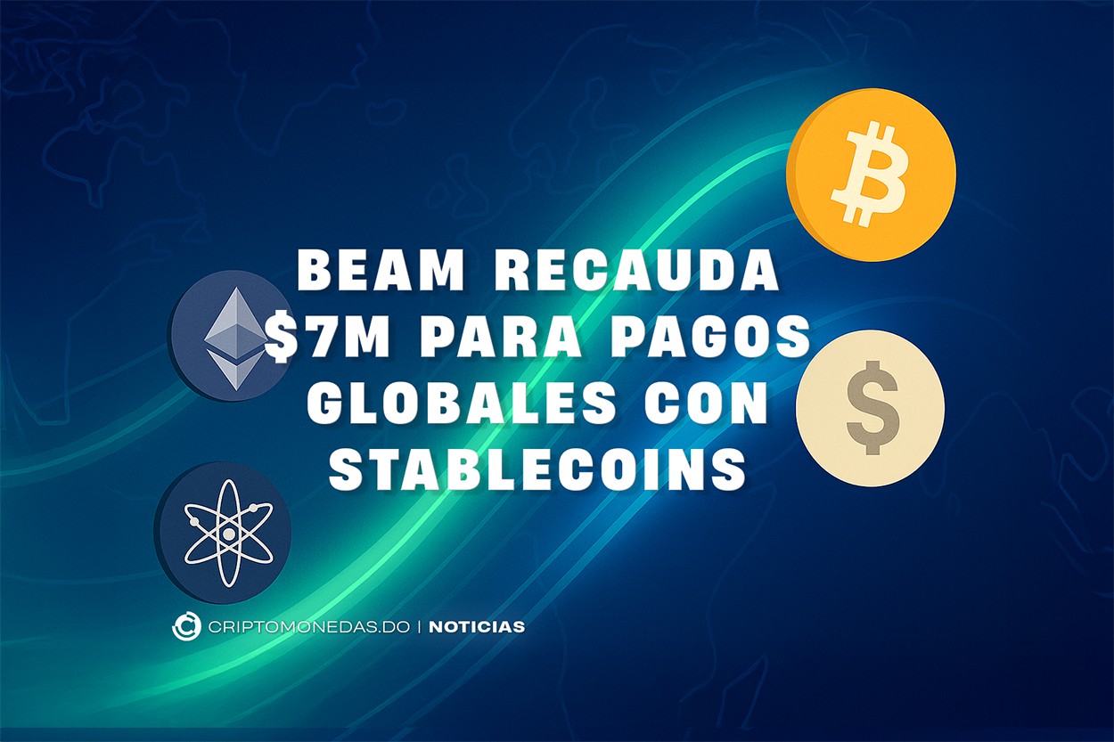 Beam recauda $7M para pagos globales con stablecoins
