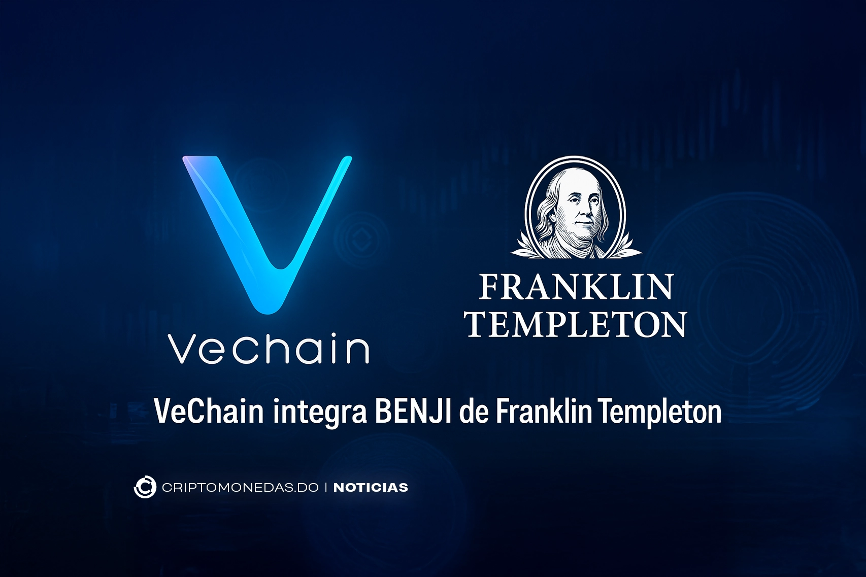 VeChain integra BENJI de Franklin Templeton para pagos