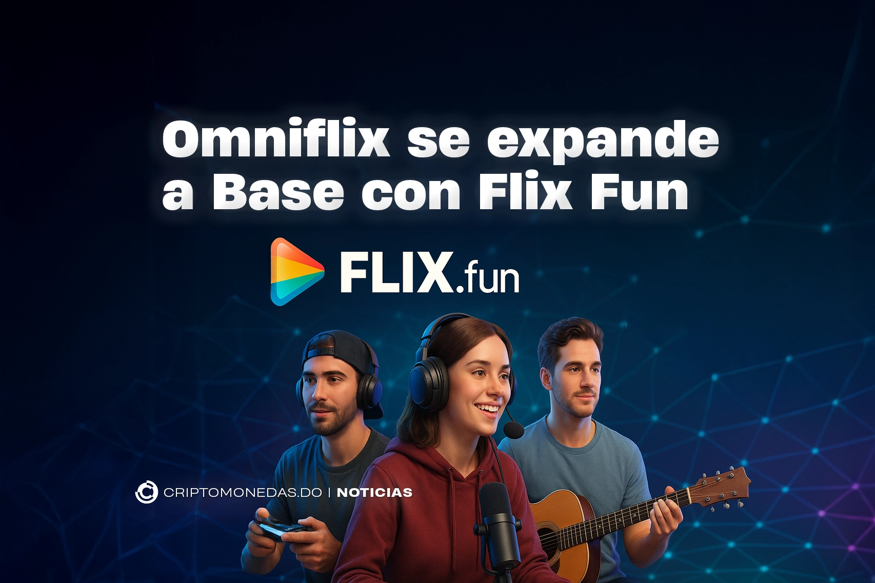 OmniFlix lanza FLIX.fun y se expande a Base