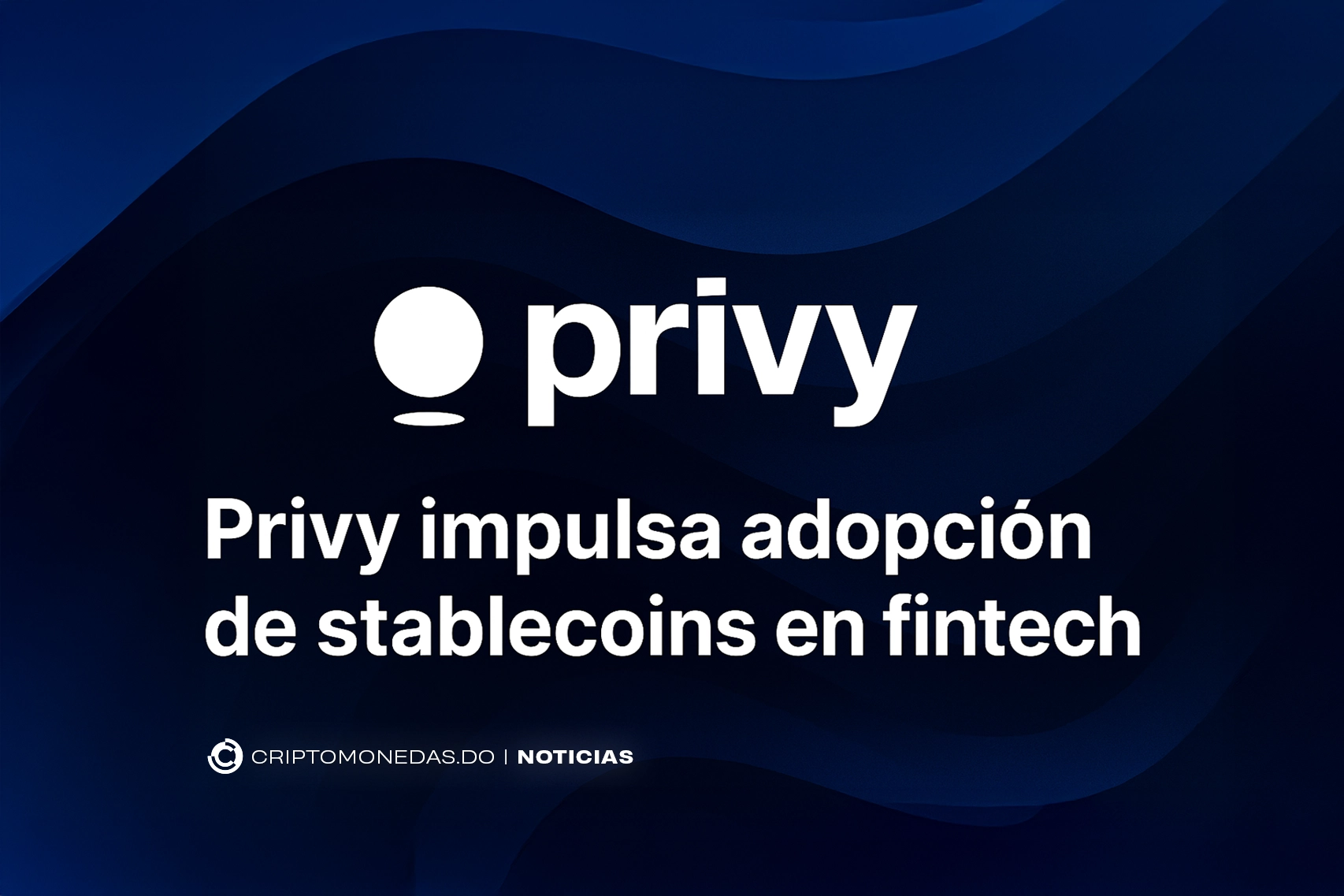 Privy impulsa adopción de stablecoins en fintech